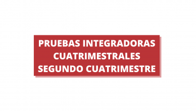 PRUEBAS INTEGRADORAS CUATRIMESTRALES SEGUNDO CUATRIMESTRE